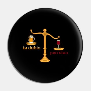 You have to weigh that up - In dubio pro vino Pin