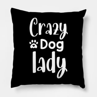 Crazy Dog Lady Pillow