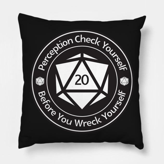 Perception Check Yourself Pillow by TroytlePower