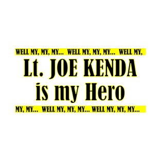 Joe Kenda is My Hero T-Shirt