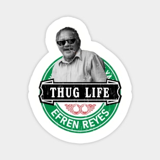 Thug Life " Efren Reyes " Magnet