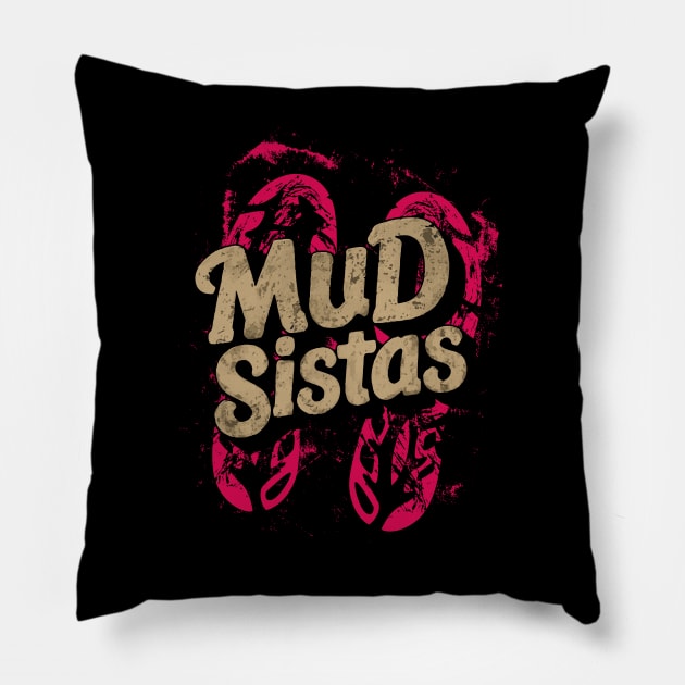 Womens mud sistas mud girl women funny mud running team Pillow by YOUNESS98