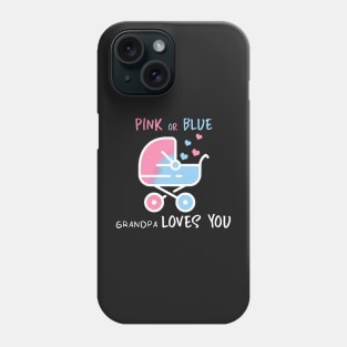 Pink or blue grandpa loves you Phone Case