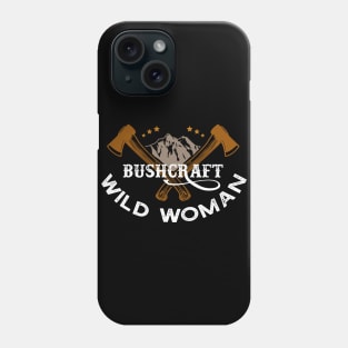 Bushcraft Woman Phone Case