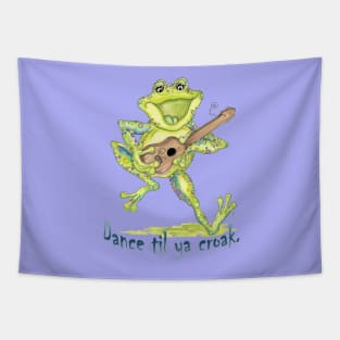 Dance Til Ya Croak Tapestry