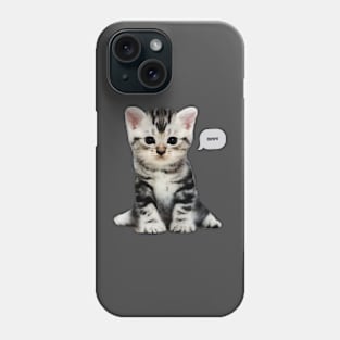 Meow... Phone Case