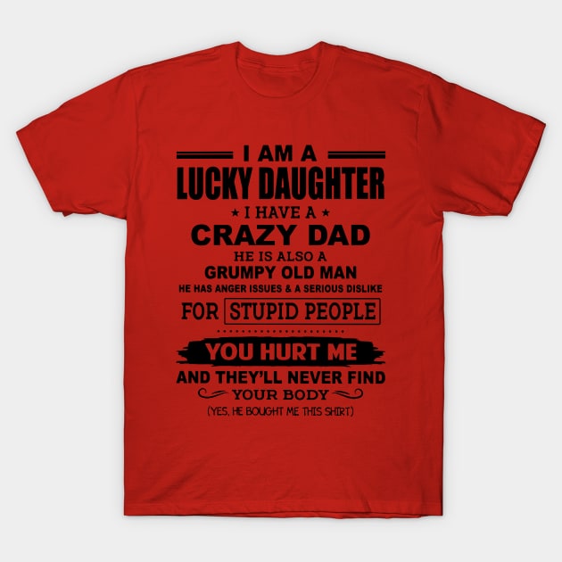 I Am A Lucky Daughter I Have A Crazy Mom Tshirt I Am A Lucky Daughter I Have A Crazy Mom Tshirt