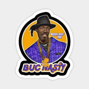 Buc Nasty "Nastiest Hater" Playa Haters' Ball Magnet