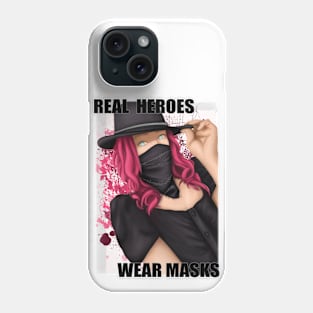 Real Heroes Wear Masks Phone Case