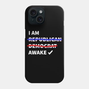 I am AWAKE Phone Case