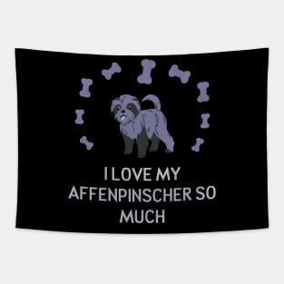 I Love My Affenpinscher So Much Tapestry