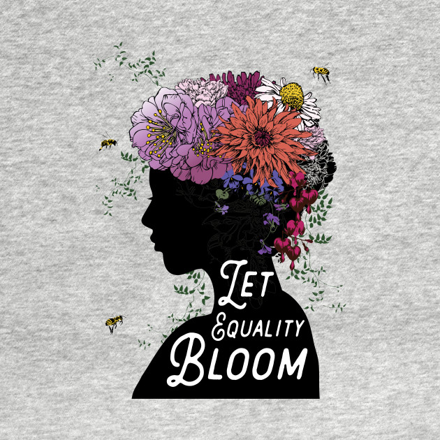 Let Equality Bloom - Equality - T-Shirt