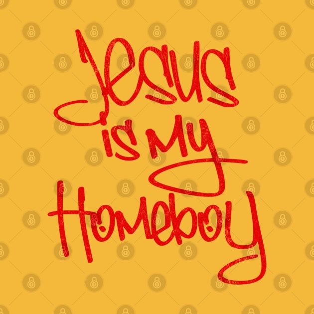 Jesus is My Homeboy -- 80s Retro by DankFutura