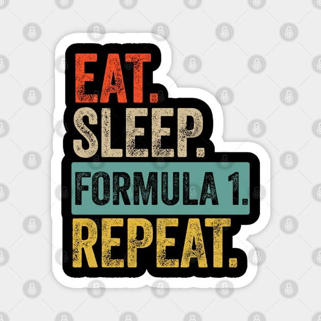 Eat sleep formula 1 repeat retro vintage Magnet by Lyume