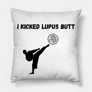 I kicked Lupus butt lupus warrior Pillow