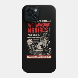 Two Thousand Maniacs Phone Case