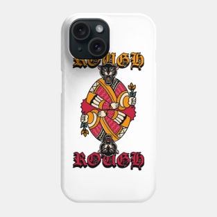 Rough Phone Case