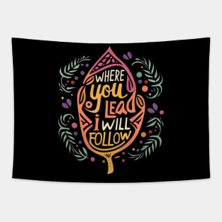 You Lead I Will Follow - Leaf - Typography Tapestry