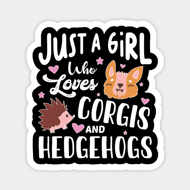 Just A Girl Who Loves Corgis And Hedgehogs Magnet by family.d