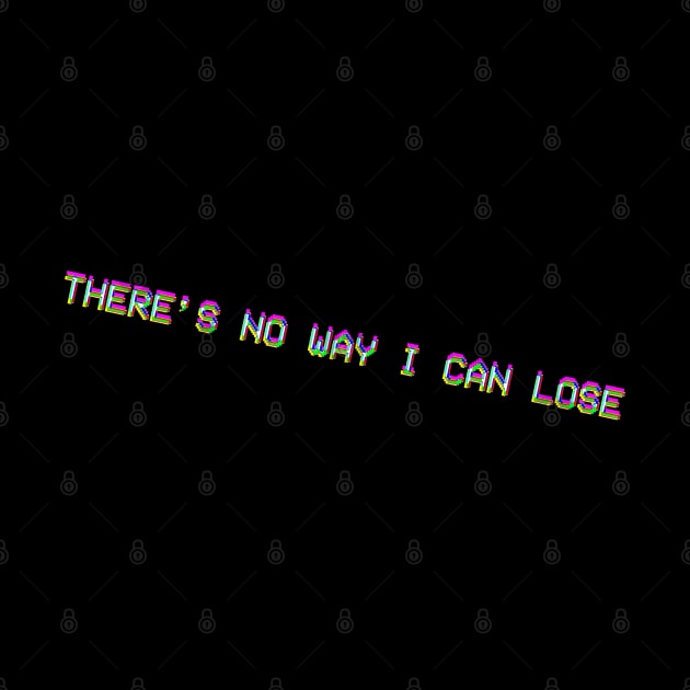 There's No Way I Can Lose by Claire French