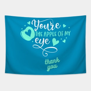 you are the apple of my eyes t shirt Tapestry