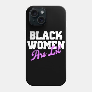 Black Woman Are Lil Phone Case