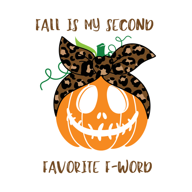 Fall Is My Second Favorite F-Word - Halloween Pumpkin Mom by Double E Design