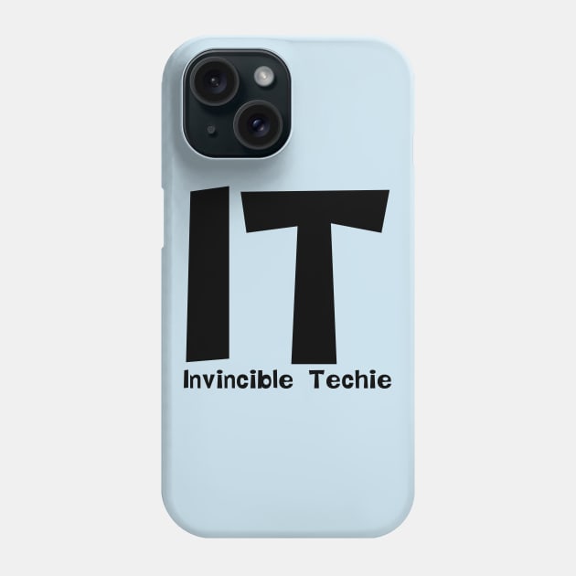 Invincible Techie Computer Information Technology Phone Case by Barthol Graphics