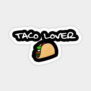 Taco Lover Design Food Lover Perfect Gift (WhiteFont) Magnet