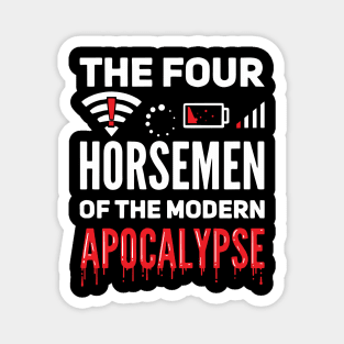 he Four Horsemen Of The Modern Apocalypse Magnet