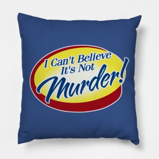 I Can't Believe It's Not... Murder! Pillow