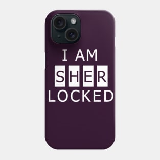 I Am Sherlocked Phone Case