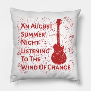 An August Summer Night... Listening To The Wind Of Change Pillow