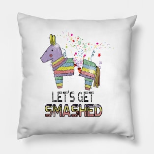 Let's Get Smashed Funny Pinata Pun Cinco De Mayo Pillow