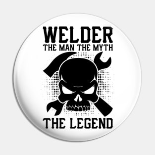 Welder the man the myth the legend Pin