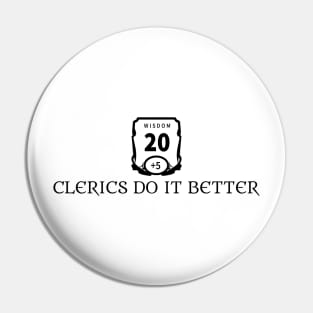 Clerics Do It Better Pin