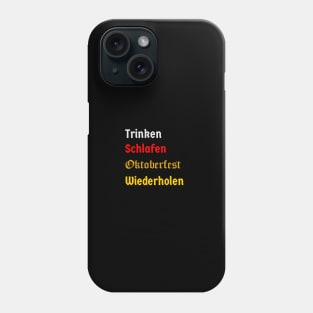 Drink, Sleep, Oktoberfest, Repeat (german version, logo) Phone Case