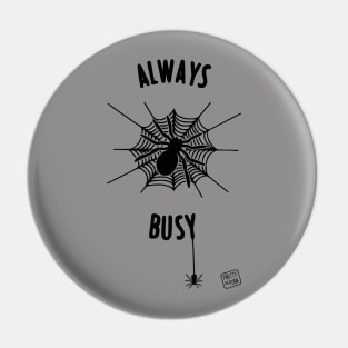 Always Busy Spider Web Pin