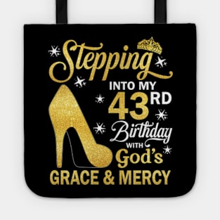 Stepping Into My 43rd Birthday With God's Grace & Mercy Bday Tote