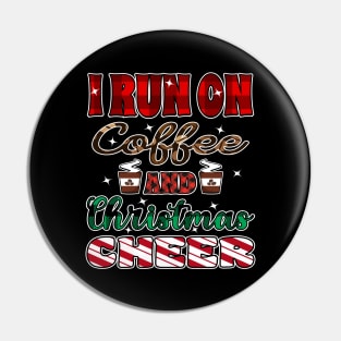 i run on coffee and christmas cheer Pin