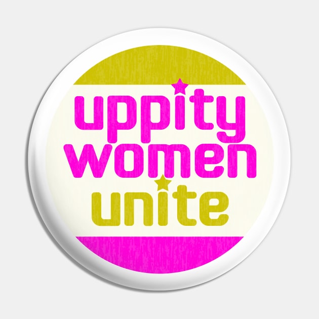 Uppity Women Unite! Pin by Xanaduriffic