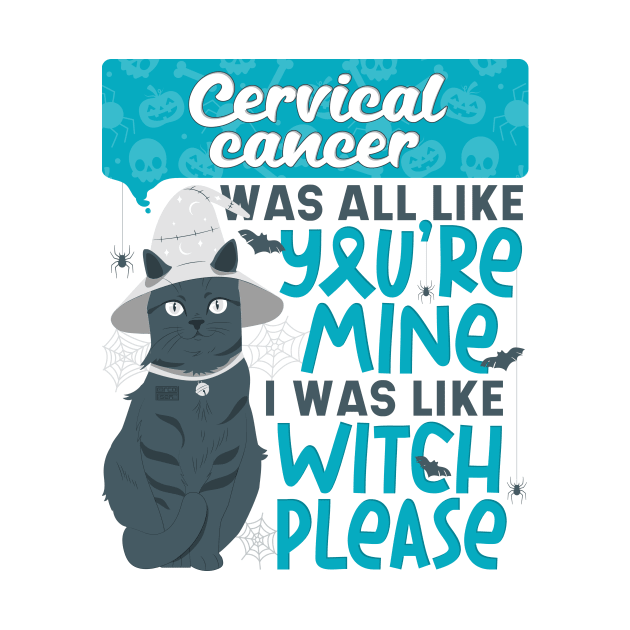 Funny Cervical Cancer You're Mine Witch Please Halloween Cat by porcodiseno