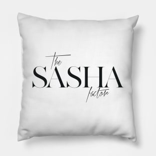 The Sasha Factor Pillow