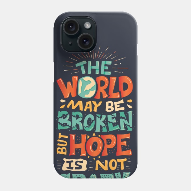 Hope is not crazy Phone Case by risarodil