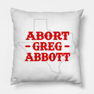 Abort Greg Abbott Pillow