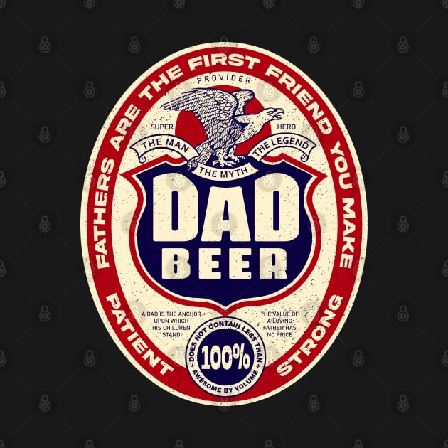 Dad Beer for Fathers day and Everyday by Sachpica