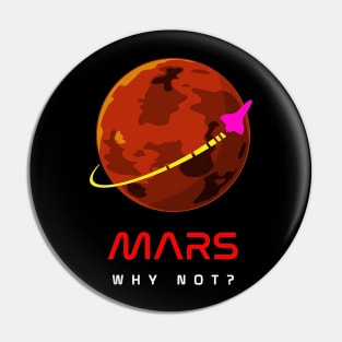 Mars - Why Not! SPACE! Pin