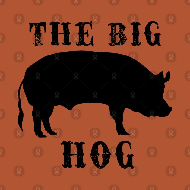 The Big Hog by HUNTINGisLIFE