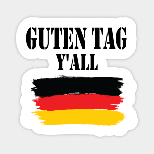 Guten Tag Y'all, Germany flag, Best Friend Gift, Funny Humor Magnet