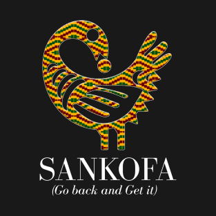 Sankofa (Go back and get it) T-Shirt